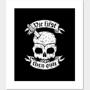 Die first then quit badass skull vintage motivational Posters and Art